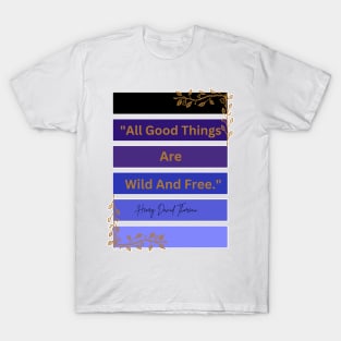 All Good Things Are Wild And Free Vintage Vibe Cottage core T-Shirt